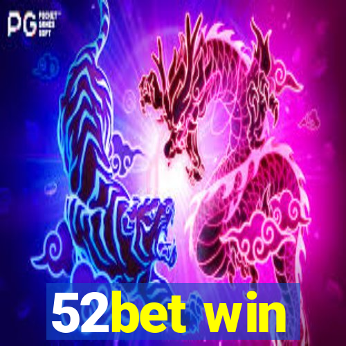 52bet win